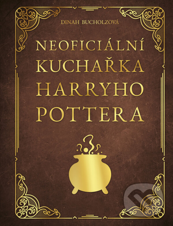 E-kniha: Neoficiální kuchařka Harryho Pottera (Dinah Bucholz). CPRESS, 2023