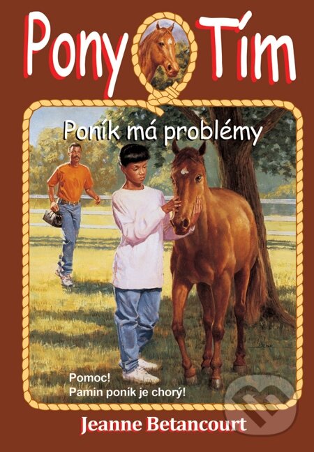 E-kniha: Poník má problémy (Jeanne Betancourt). Arkus, 2014