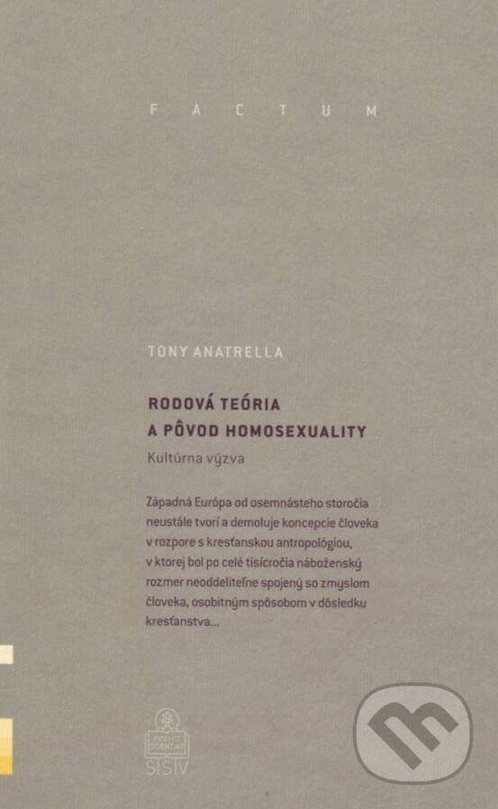 Kniha: Rodová teória a pôvod homosexuality (Tony Anatrella). Spolok svätého Vojtecha, 2015