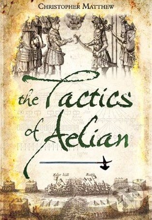 Levně The Tactics of Aelian - Christopher Matthew - kniha z kategorie História