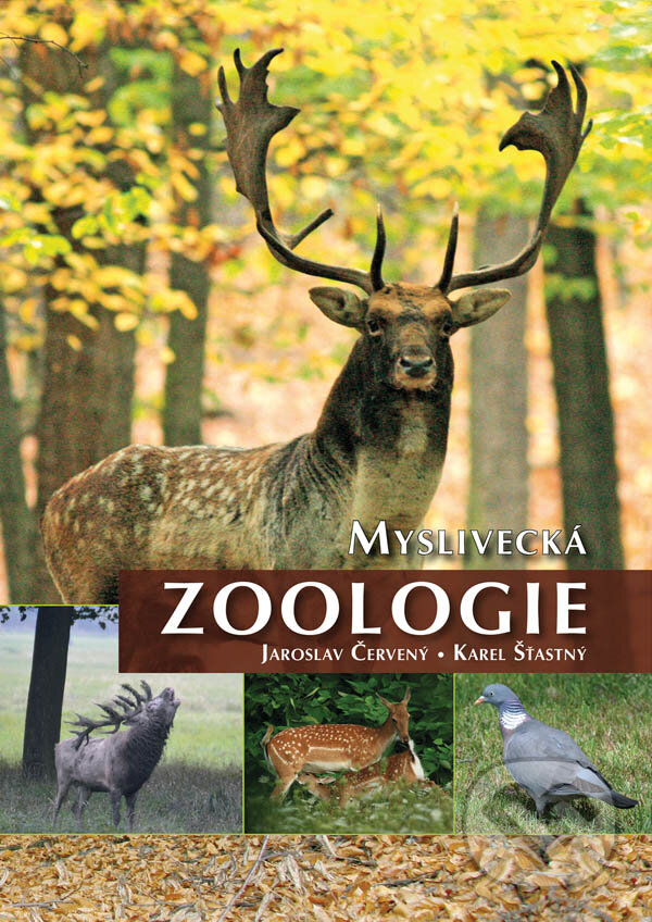 Levně Myslivecká zoologie - Jaroslav Červený, Karel Šťastný - kniha z kategorie Poľovníctvo