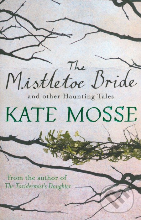 Kniha The Mistletoe Bride and Other Haunting Tales