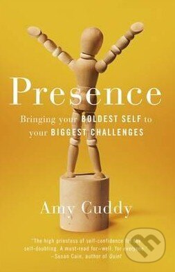 Levně Presence (Bringing Your Boldest Self to Your Biggest Challenges) - kniha z kategorie Psychológia
