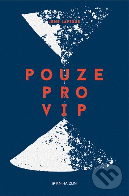 E-kniha: Pouze pro VIP (Jens Lapidus). Kniha Zlín, 2015