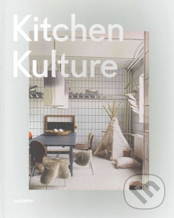 Levně Kitchen Kulture (Interiors for Cooking and Private Food Experiences) - kniha z kategorie Design