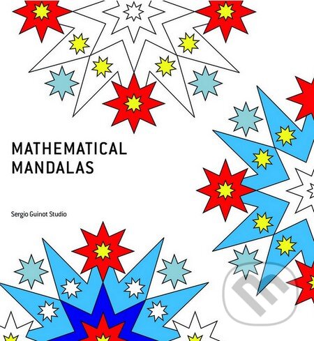 Levně Mathematical Mandalas (Coloring Book) - Sergio Guinot - kniha z kategorie Pre dospelých