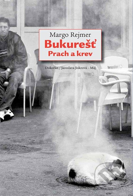 E-kniha: Bukurešť (Małgorzata Rejmerová). Dokořán, 2015