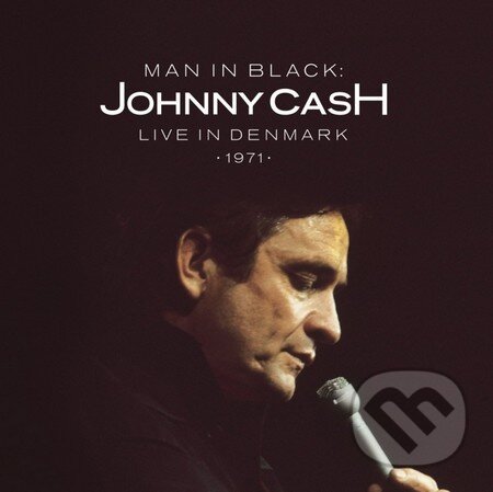 Johnny Cash: Man In Black Live In Denmark 1971 - Johnny Cash, Hudobné albumy, 2015