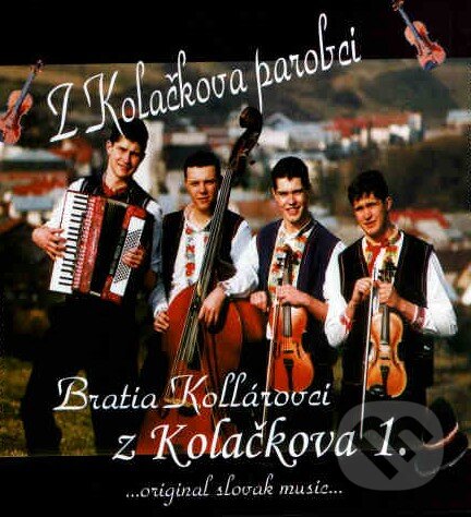 Levně Kollárovci: Z Koláčkova parobci - Kollárovci