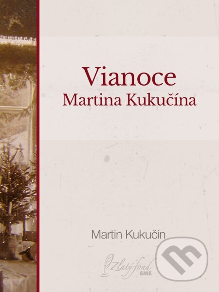 Vianoce Martina Kukučína - Martin Kukučín, Petit Press