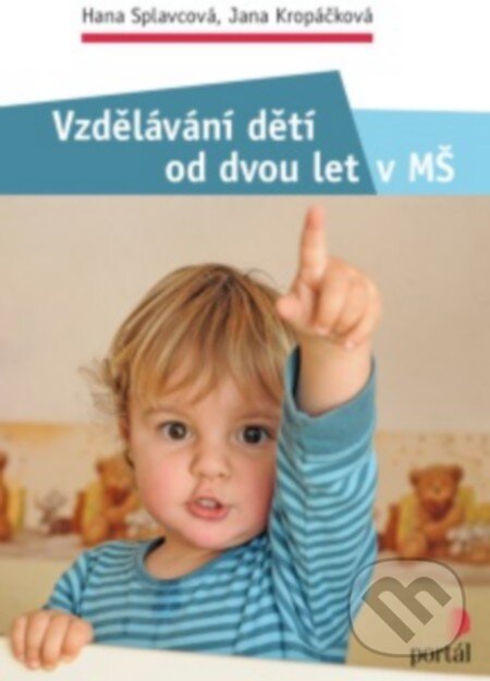 Levně Vzdělávání dětí od dvou let v MŠ - Hana Splavcová, Jana Kropáčková - kniha z kategorie Učebnice a slovníky