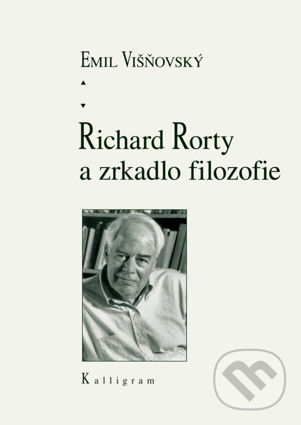 Levně Richard Rorty a zrkadlo filozofie - Višňovský Emil - kniha z kategorie Filozofia