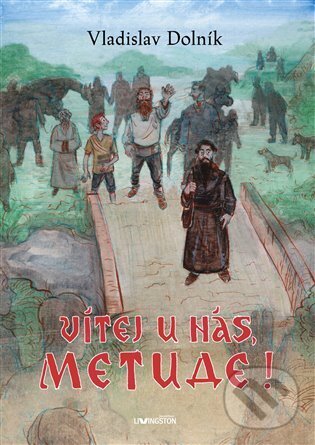 Levně Vítej u nás, Metude - Vladislav Dolník - kniha z kategorie Beletria