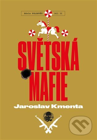 Levně Světská mafie - Jaroslav Kmenta - kniha z kategorie Spoločenská beletria