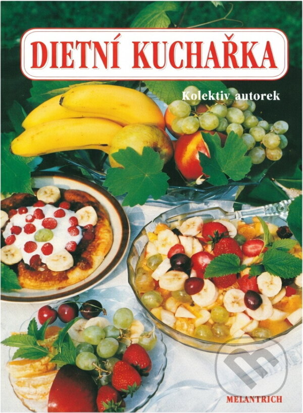 Kniha: Dietní kuchařka : Pro zaměstnanou ženu (Melantrich). Melantrich, 1994