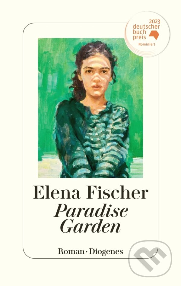Paradise Garden - Elena Fischer, Diogenes Verlag, 2023