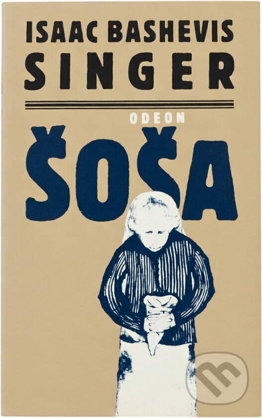 Kniha: Šoša (Isaac Bashevis Singer). Odeon, 1992