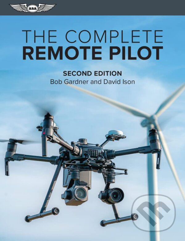 Levně The Complete Remote Pilot - Bob Gardner, David Ison - kniha z kategorie Prírodné vedy a technika