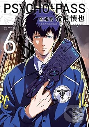 Kniha Psycho-Pass: Inspector Shinya Kogami Volume 6