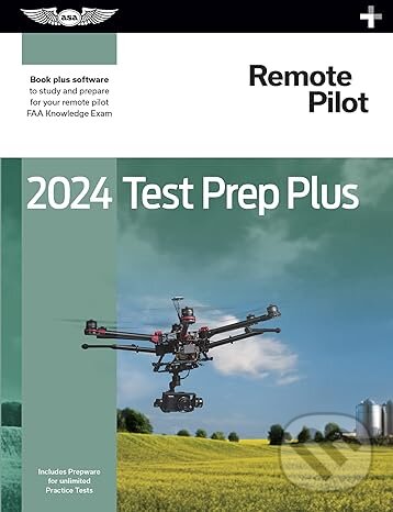 Levně 2024 Remote Pilot Test Prep Plus (Book Plus Software to Study and Prepare for Your Pilot FAA Knowledge Exam) - kniha z kategorie Prírodné vedy a…