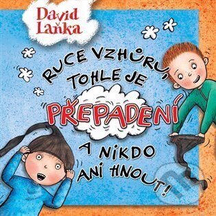 Levně Ruce vzhůru, tohle je přepadení a nikdo ani hnout! - audiokniha z kategorie Beletria
