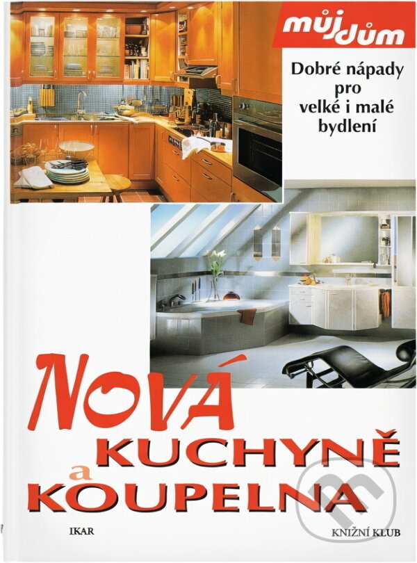Kniha: Nová kuchyně (Peter-Michael Stange). Ikar, 1998