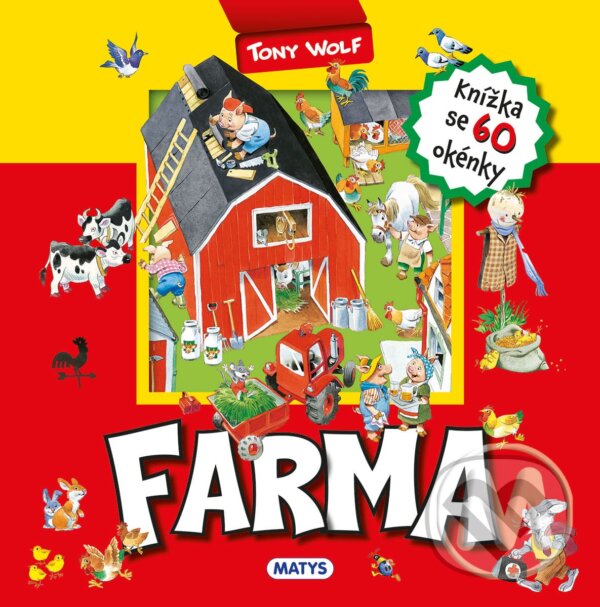 Levně Farma (Knižka se 60 okénky) - Tony Wolf - kniha z kategorie Pre deti a mládež