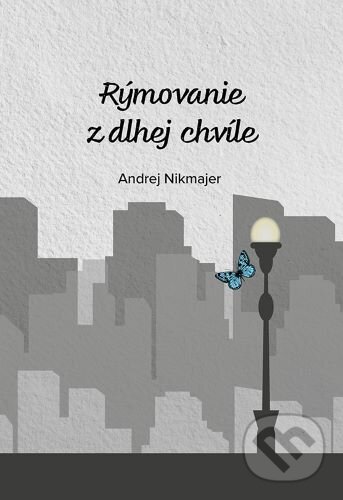 Levně Rýmovanie z dlhej chvíle - Andrej Nikmajer - kniha z kategorie Poézia