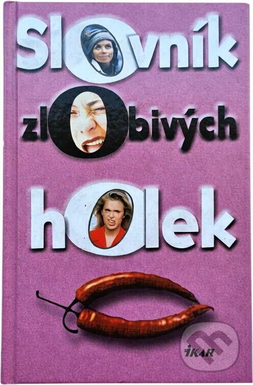 Kniha: Slovník zlobivých holek (Ikar). Ikar, 1999