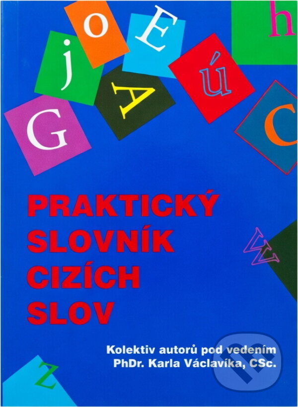 Kniha: Praktický slovník cizích slov (). , 2011