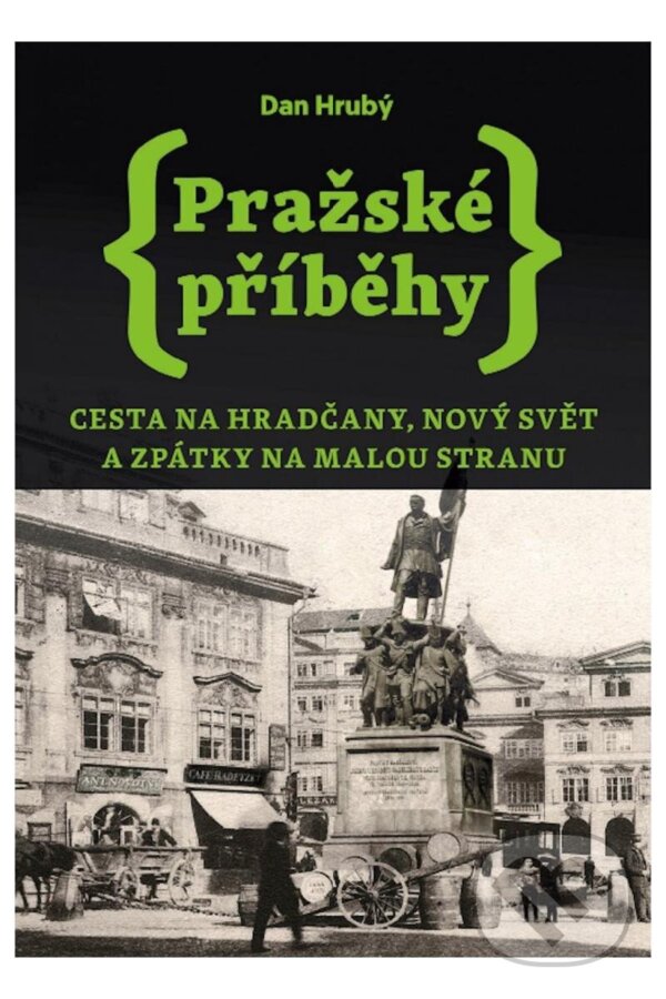 Levně Pražské příběhy 2: Cesta na Hradčany, Nový Svět a zpátky na Malou Stranu - kniha z kategorie Mýty, povesti a legendy