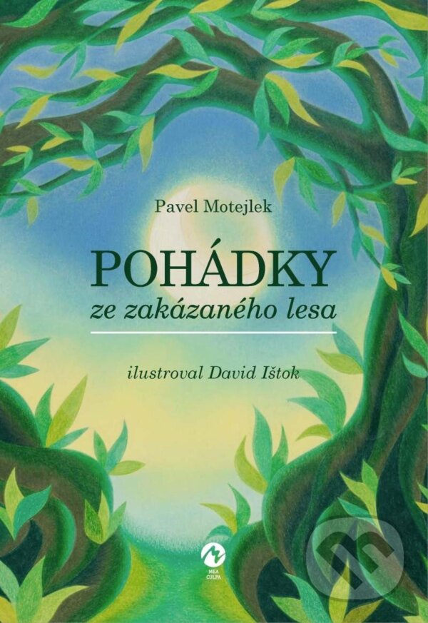 Levně Pohádky ze zakázaného lesa - Pavel Motejlek - kniha z kategorie Rozprávky