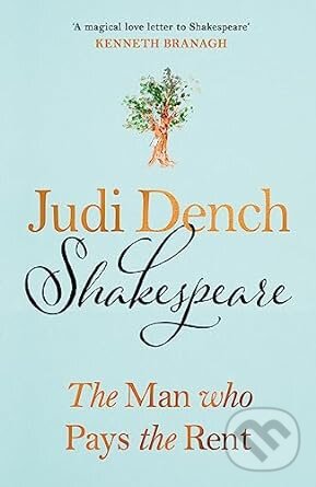Levně Shakespeare (The Man Who Pays The Rent) - Judi Dench - kniha z kategorie Životopisy