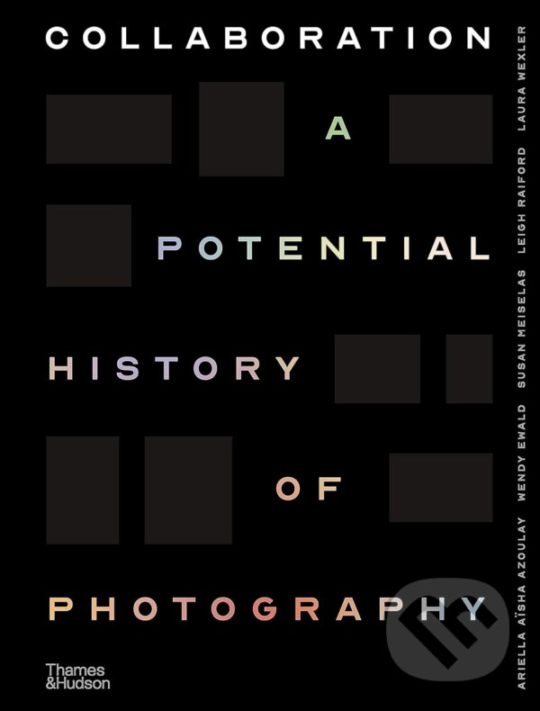 Levně Collaboration (A Potential History of Photography) - kniha z kategorie Fotografie