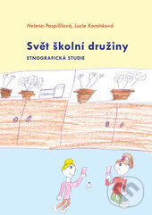Kniha: Svět školní družiny (Helena Pospíšilová). Univerzita Palackého v Olomouci, 2015