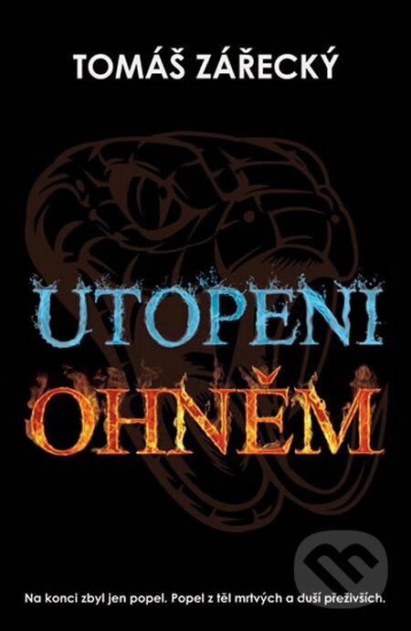 Levně Utopeni ohněm - Tomáš Zářecký - kniha z kategorie Thrillery