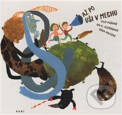 Levně Až po uši v mechu - Iva K. Jestřábová, Filip Pošivač - kniha z kategorie Rozprávky