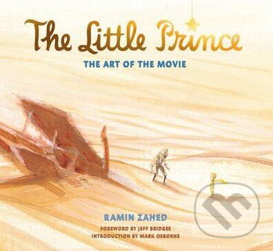 Kniha The Little Prince: The Art of the Movie