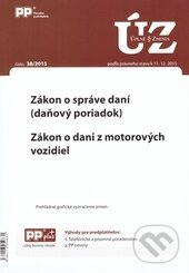 Levně Úplné znenia zákonov 38/2015 (Zákon o správe daní, Zákon o dani z motorových vozidiel)