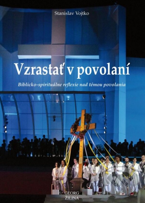 Kniha: Vzrastať v povolaní (Vojtko Stanislav). Georg, 2015