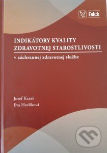 Indikátory kvality zdravotnej starostlivosti - Jozef Karaš