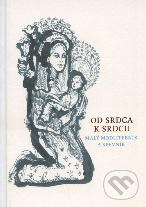 Kniha: Od srdca k srdcu (Spolok svätého Vojtecha). Spolok svätého Vojtecha, 2015