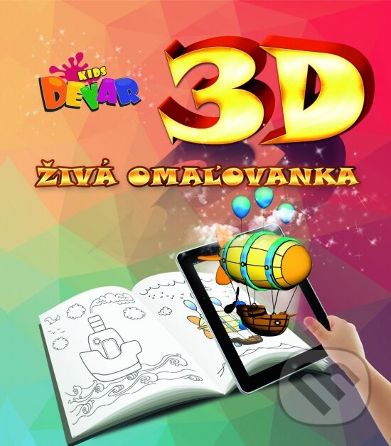 Levně 3D Živá omaľovánka - kniha z kategorie Omaľovávanky