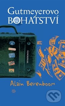 Levně Gutmeyerovo bohatství - Alain Berenboom - kniha z kategorie Detektívky