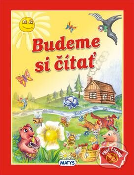 Kniha: Budeme si čítať (Daniela Reichstädterová). Matys, 2016