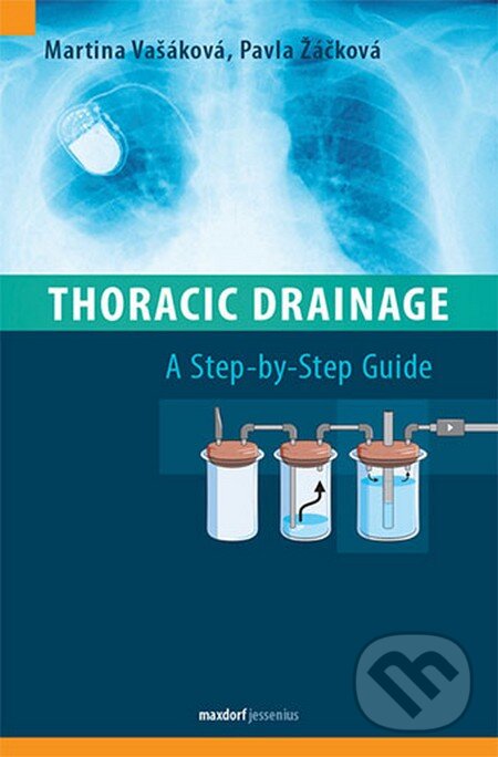 Levně Thoracic Drainage / A Step-by-Step Guide - Martina Vašáková, Pavla Žáčková - kniha z kategorie Medicína