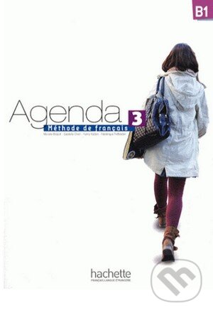 Levně Agenda 3 - Livre de l'élève - Murielle Bidault, Gabrielle Chort, Fanny Kablan, Frédérique Treffandier - kniha z kategorie Jazykové učebnice a slovníky