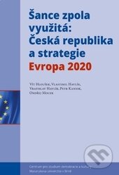 Levně Šance zpola využitá (Česká republika a strategie Evropa 2020) - kniha z kategorie Politológia a politika