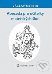 Abeceda pro učitelky mateřských škol - Václav Mertin, Wolters Kluwer ČR, 2016