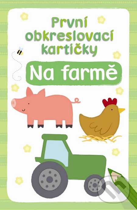První obkreslovací kartičky: Na farmě, Svojtka&Co., 2016
